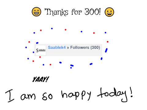 OMG!!! Thanks For 300!