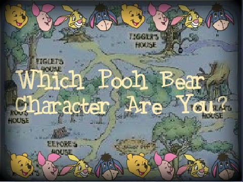 Which Pooh Bear Character Are You?