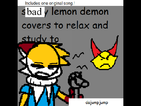DaJumpJump - [bad] lemon demon covers to relax and study to (2021)