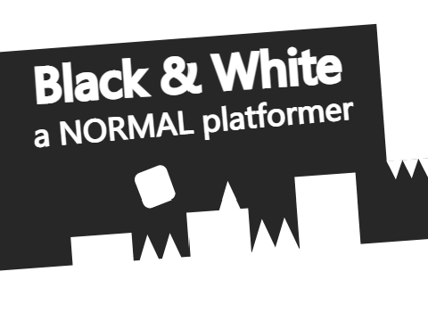 Black & White || a NORMAL Platformer | Mobile-friendly | #all #games