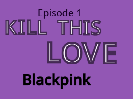 Kill this love- Blackpink 8D