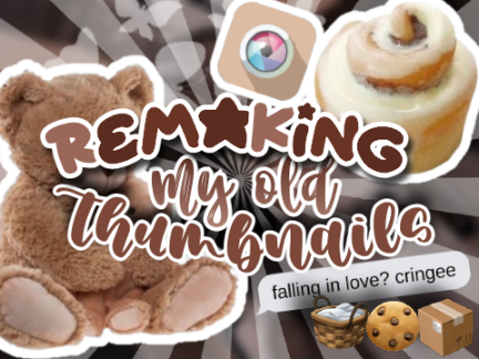 ꒰ ♡ ꒱ remaking my old thumb ꗃ