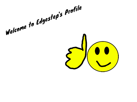 Welcome To Edgestep's Profile