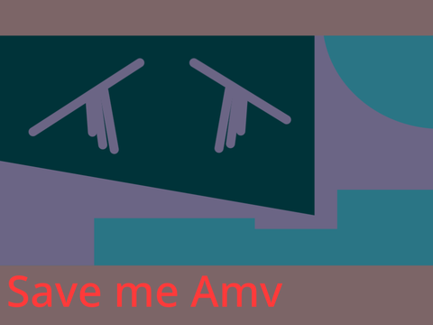 Save me Amv 
