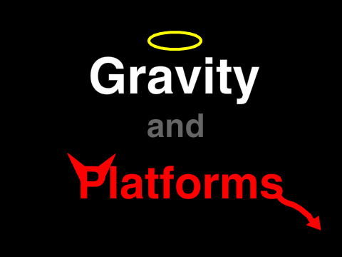 Gravity and Platforms