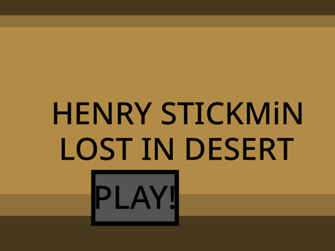 HENRY STICKMIN LOST IN DESERT (bomb ending)