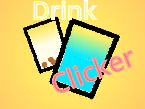 Drink Clicker - Maybe mobile friendly #games #all