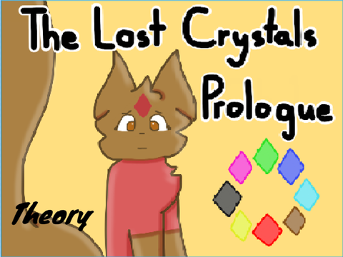 Lost Crystals || Prologue Theory