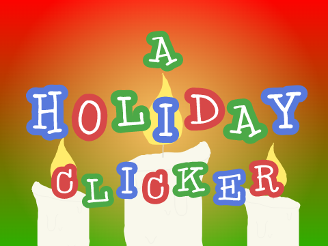 A Holiday Clicker