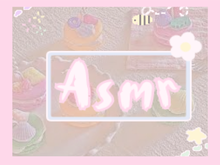 Asmr ☆