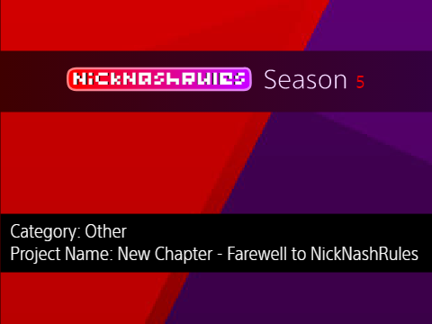New Chapter - Farewell to NickNashRules