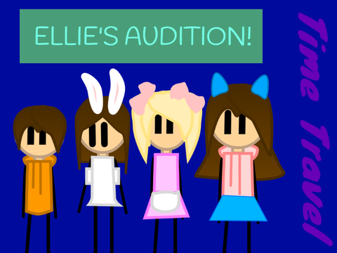 Ellie's Time Travel Audition