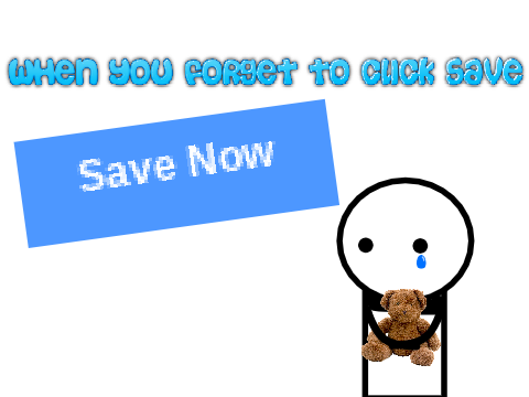 When you forget to click save #Sad #Animation
