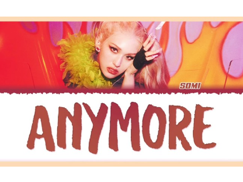 Anymore- Somi remix