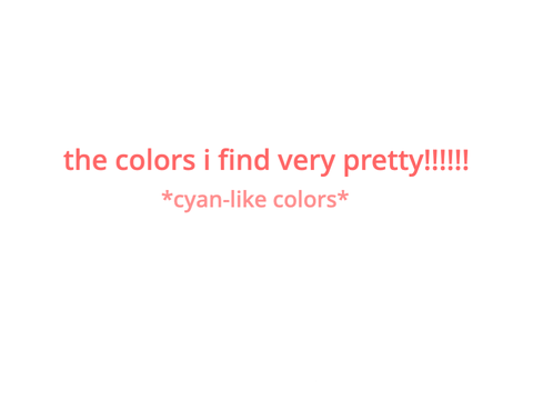 my favorite shades of cyan! 