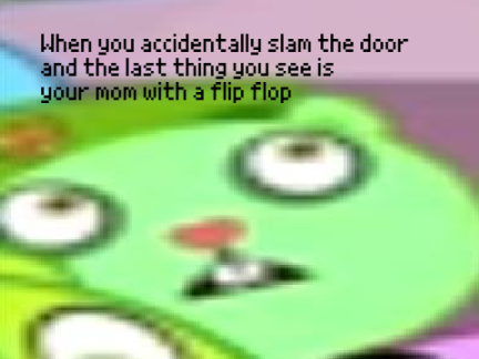 When you slam the door...