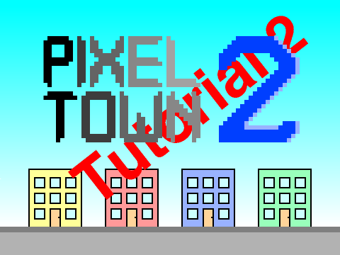 Pixel Town Clone Tutorial 2