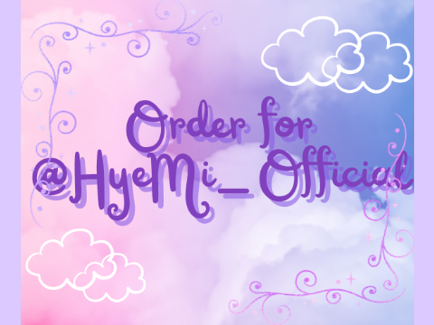 Order for @HyeMi_Official