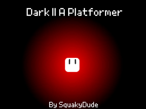 Dark || A Platformer