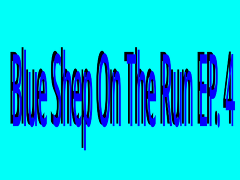 Blue Shep On The Run EP. 4