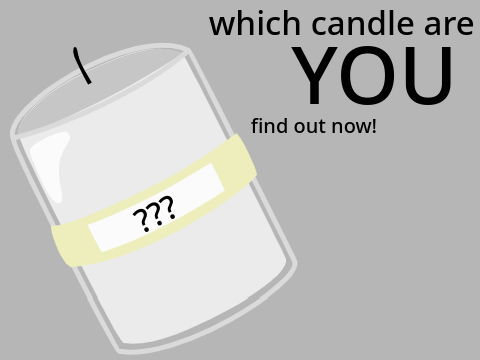 Which candle are you?