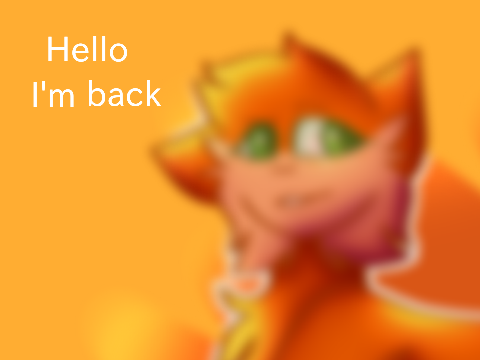 - Hello I'm back -