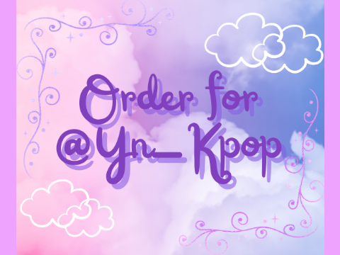 Order for @Yn-Kpop