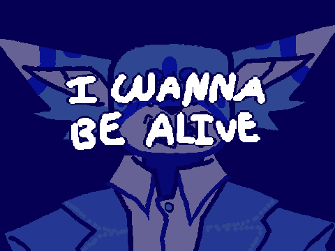 //I WANNA BE ALIVE//meme remake//