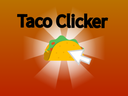 Taco Clicker | #games #all #art #music