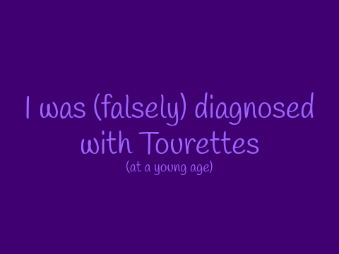Falsely diagnosed with torrettes? XD