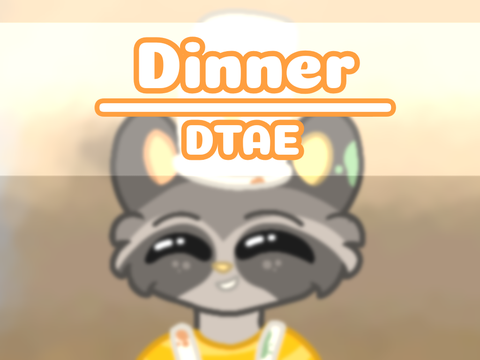 Dinner - DTAE