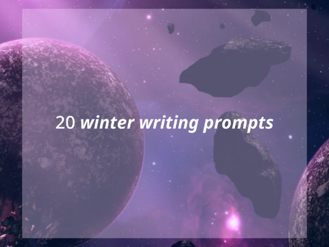 ♕ 20 winter writing prompts