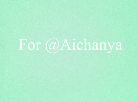 For @Aichanya