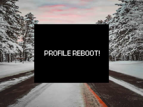 Profile Reboot!
