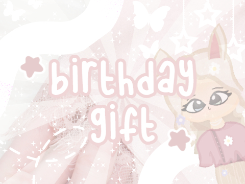[RESHARED] ♡ || Birthday Gift ˊˎ-