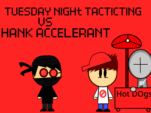 TNT VS Hank Accelerant