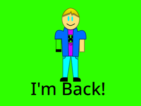 I'm Back
