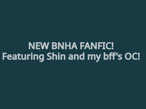 Read our new Fanfic! (. ❛ ᴗ ❛.) 