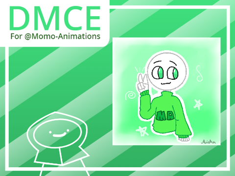 DMCE || For @Momo-Animations !