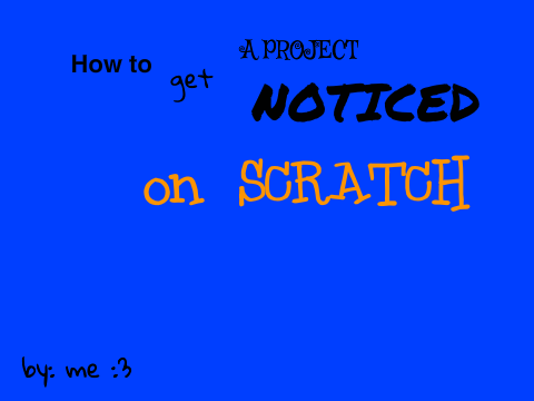 How to get a project noticed on Scratch