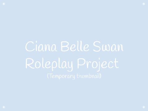 Ciana's Roleplay Project - THGRP