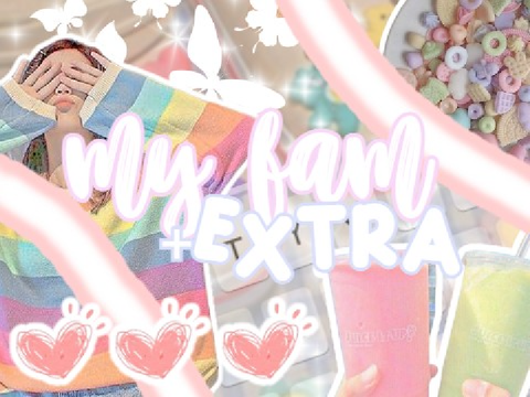 ⇆ my fam + extra »