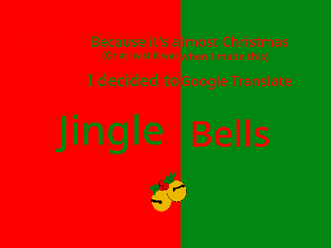 Jingle Bells Google Translated