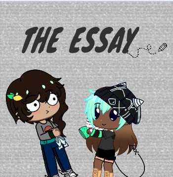 The essay || Gacha Skit || Trashpost || 