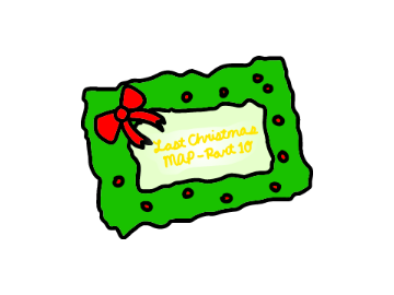 Last Christmas Part 10