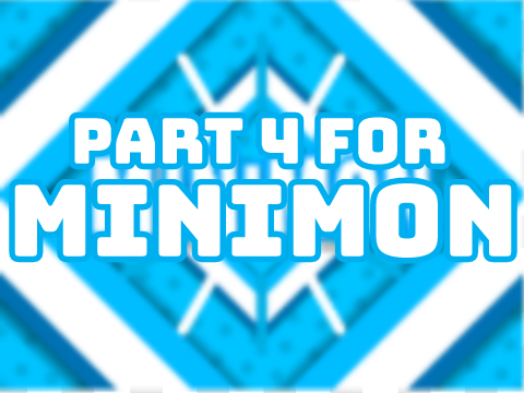 Part 4 for Minimon