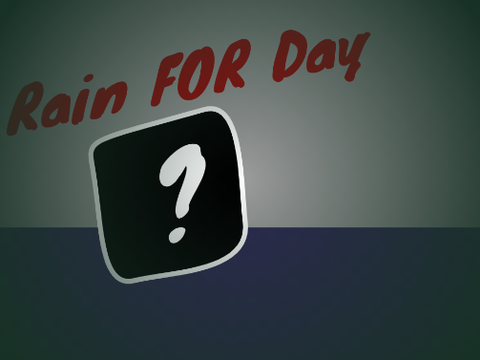 Rain for Day-  a platformer