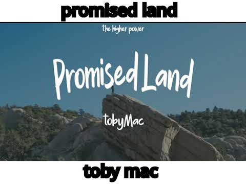 promised land - toby mac