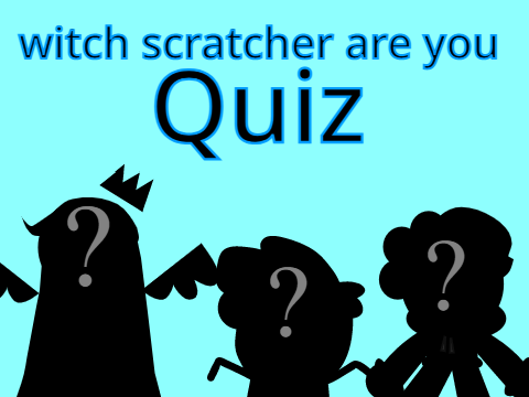 which scratcher are you Quiz!
