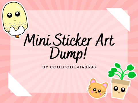 Mini Sticker Art Dump!